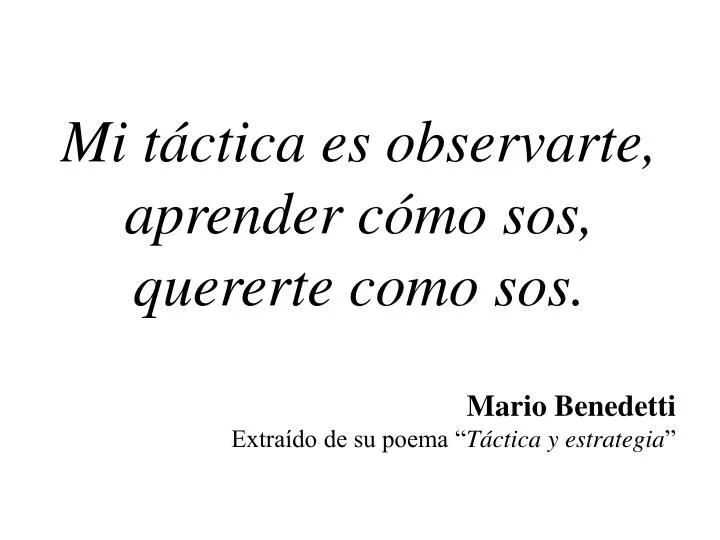 mi t ctica es observarte aprender c mo sos quererte como sos