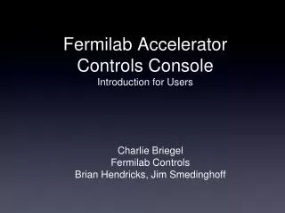 Fermilab Accelerator Controls Console Introduction for Users