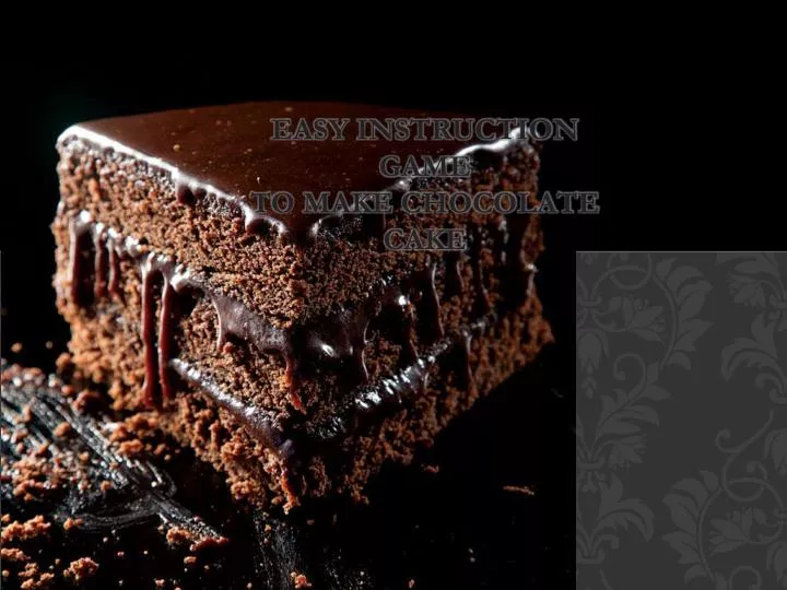 easy instruction game to make chocolate cake
