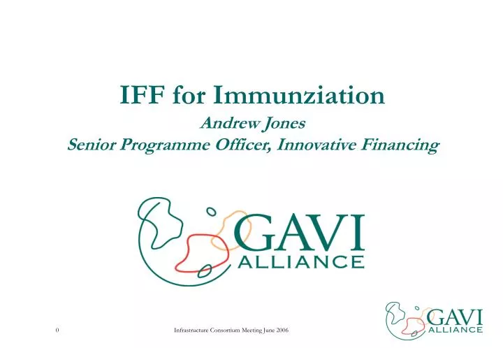 iff for immunziation andrew jones senior programme officer innovative financing