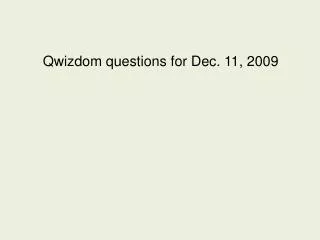 Qwizdom questions for Dec. 11, 2009