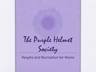 The Purple Helmet Society