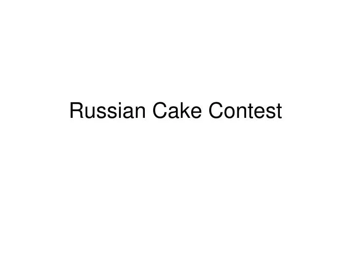 russian cake contest