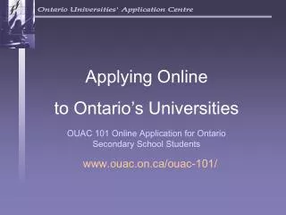 OUAC 101 Online Application for Ontario Secondary School Students