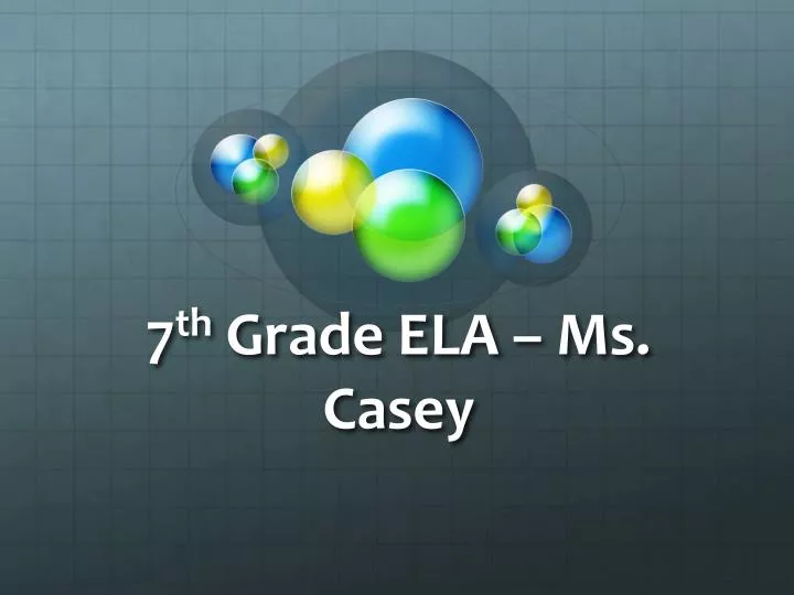 7 th grade ela ms casey