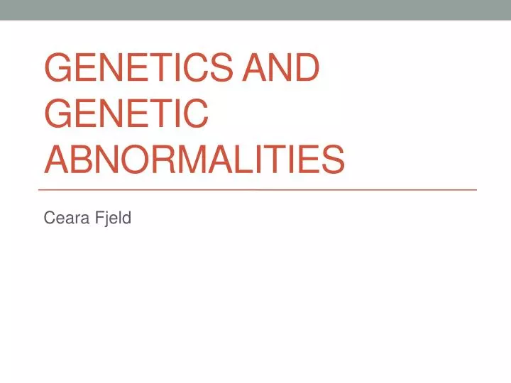 genetics and genetic abnormalities