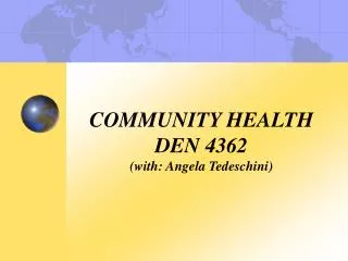 COMMUNITY HEALTH DEN 4362 (with: Angela Tedeschini)