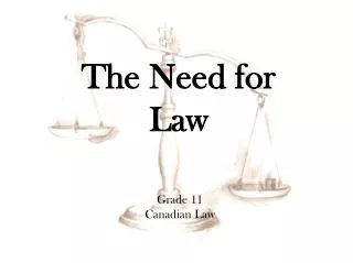 The Need for Law