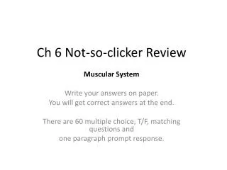 Ch 6 Not-so-clicker Review