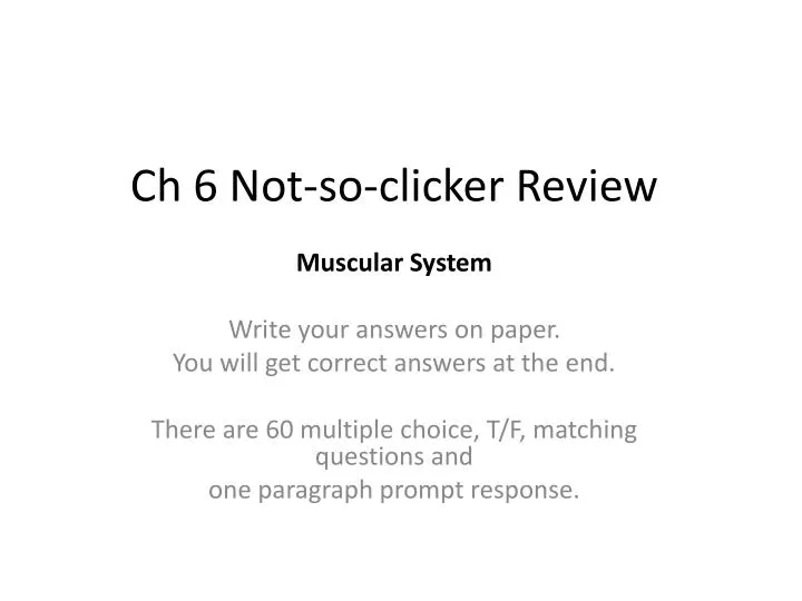 ch 6 not so clicker review