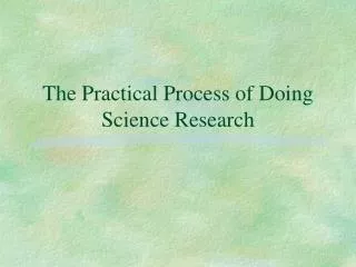 The Practical Process of Doing Science Research
