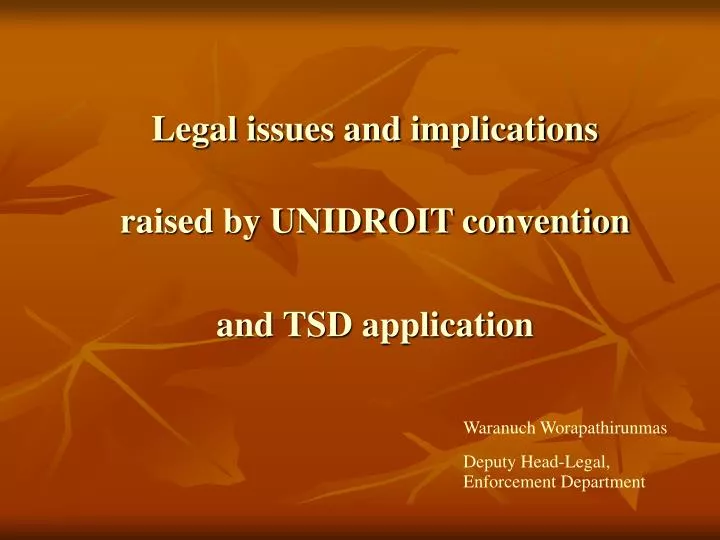 legal issues and implications raised by unidroit convention and tsd application