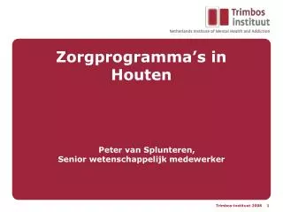 zorgprogramma s in houten