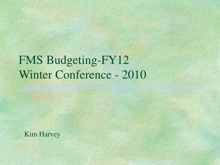 fms budgeting fy12 winter conference 2010