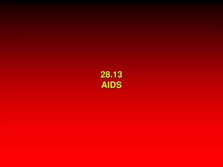 28 13 aids