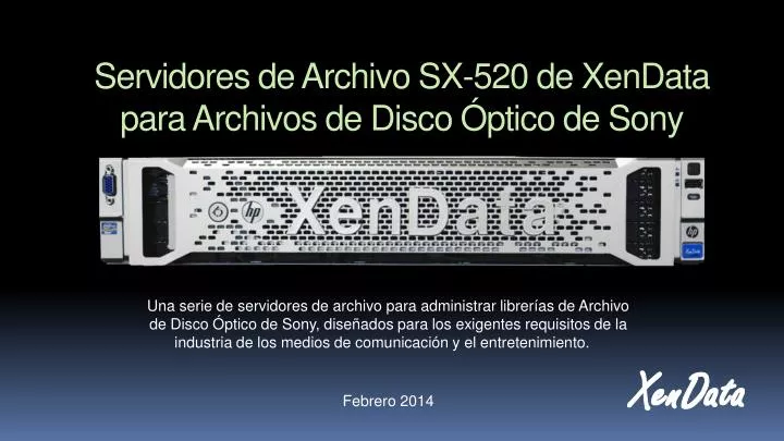 servidores de archivo sx 520 de xendata para archivos de disco ptico de sony