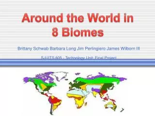 Around the World in 8 Biomes