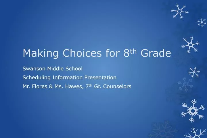 making choices for 8 th grade