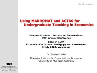 Using MAKROMAT and ACTAS for Undergraduate Teaching in Economics