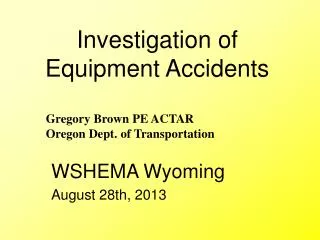 Investigation of Equipment Accidents