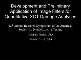 Development and Preliminary Application of Image Filters for Quantitative XCT Damage Analyses