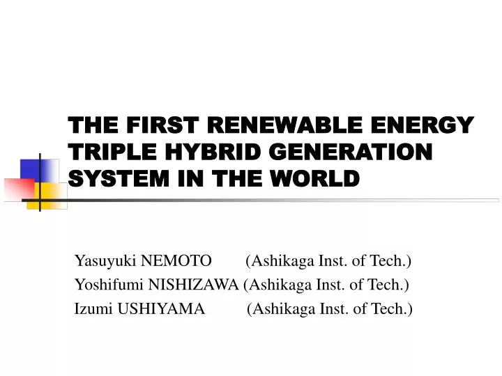 the first renewable energy triple hybrid generation system in the world