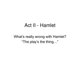 Act II - Hamlet
