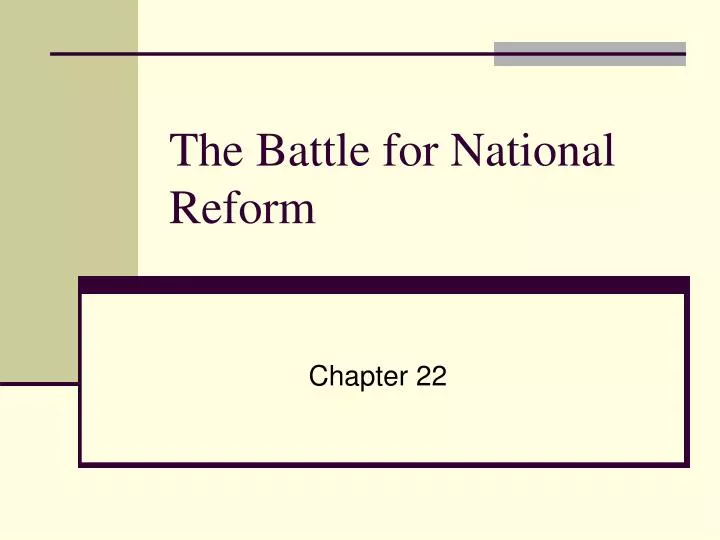 the battle for national reform