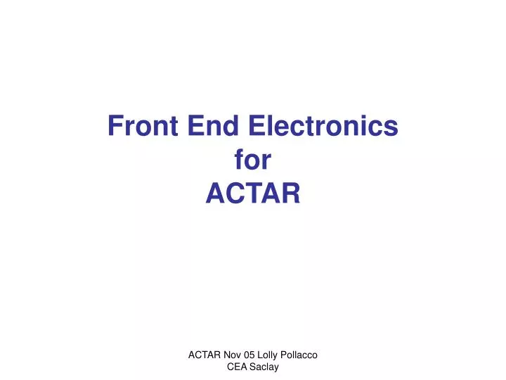 front end electronics for actar
