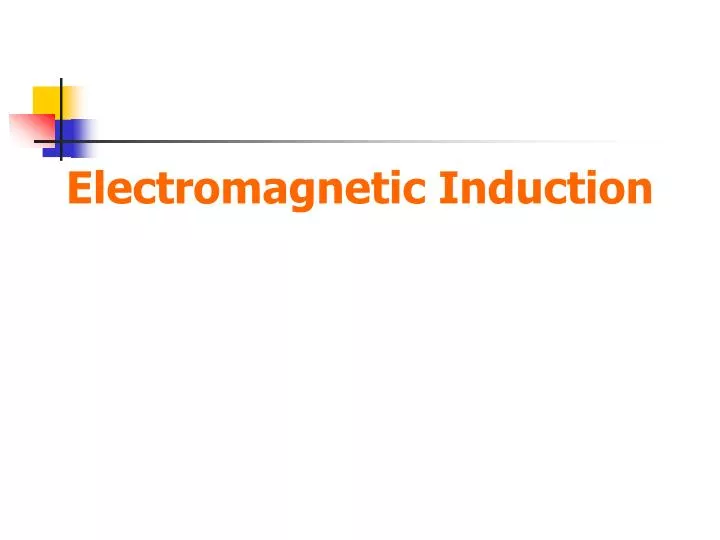 Ppt Electromagnetic Induction Powerpoint Presentation Free Download