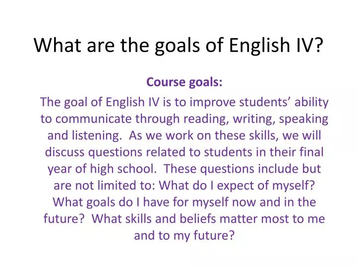 what are the goals of english iv