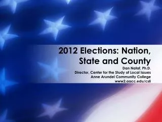 2012 Elections: Nation, State and County