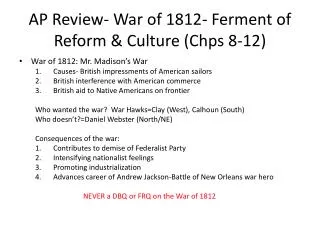 AP Review- War of 1812- Ferment of Reform &amp; Culture ( Chps 8-12)