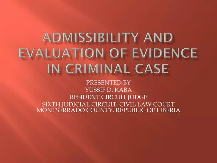 admissibility and evaluation of evidence in criminal case
