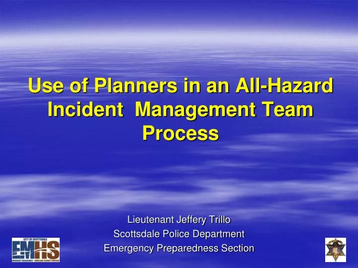 use of planners in an all hazard incident management team process