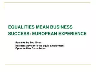 EQUALITIES MEAN BUSINESS SUCCESS: EUROPEAN EXPERIENCE