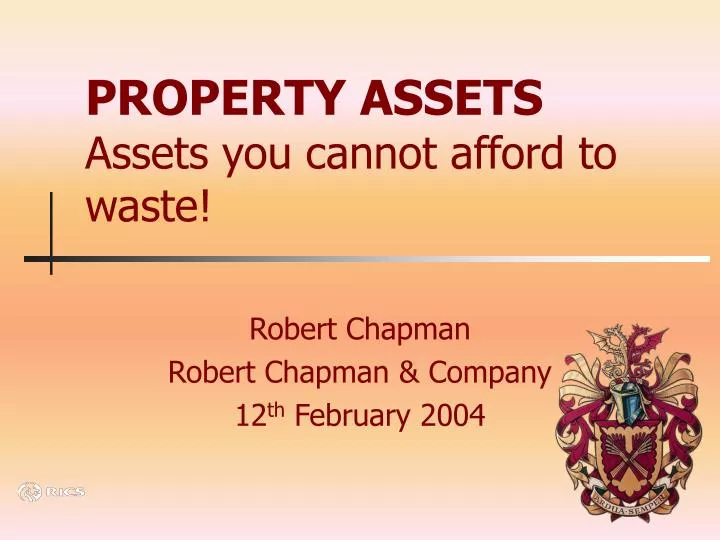 property assets assets you cannot afford to waste