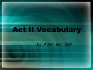 Act II Vocabulary