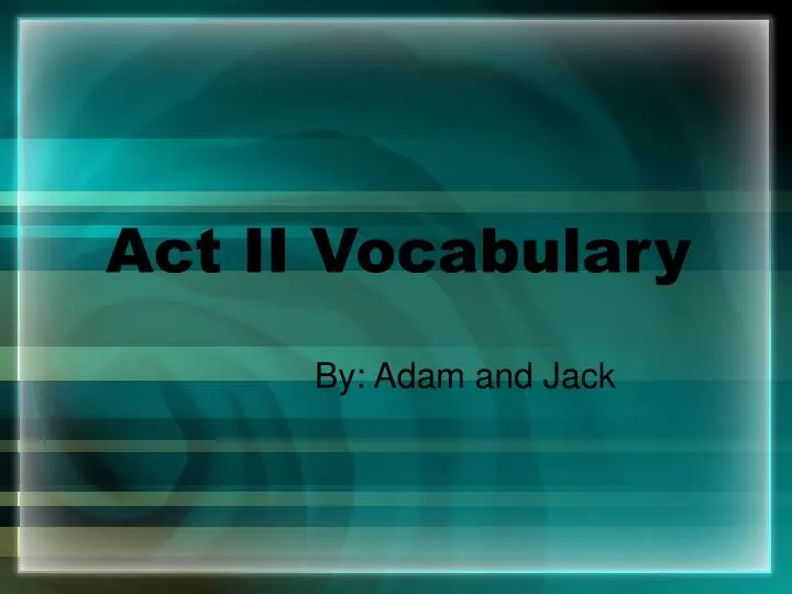 act ii vocabulary