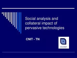 Social analysis and collateral impact of pervasive technologies