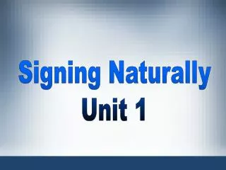 Signing Naturally Unit 1