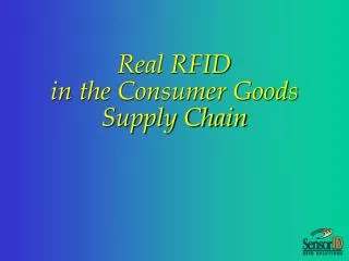 Real RFID in the Consumer Goods Supply Chain