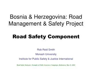 Bosnia &amp; Herzegovina: Road Management &amp; Safety Project Road Safety Component