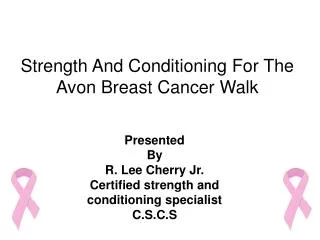 Strength And Conditioning For The Avon Breast Cancer Walk