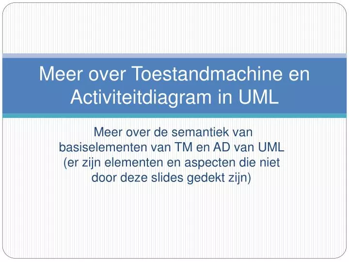 meer over toestandmachine en activiteitdiagram in uml