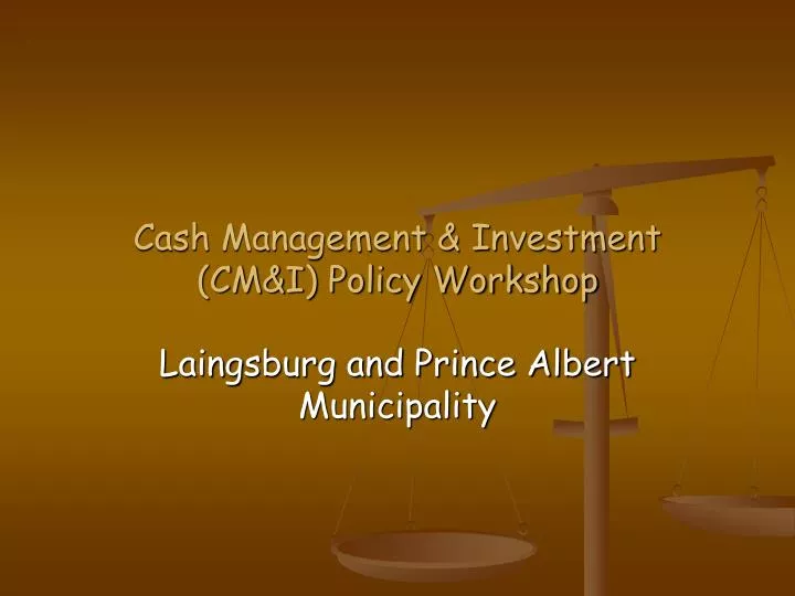 cash management investment cm i policy workshop