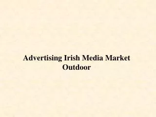 Advertising Irish Media Market Outdoor