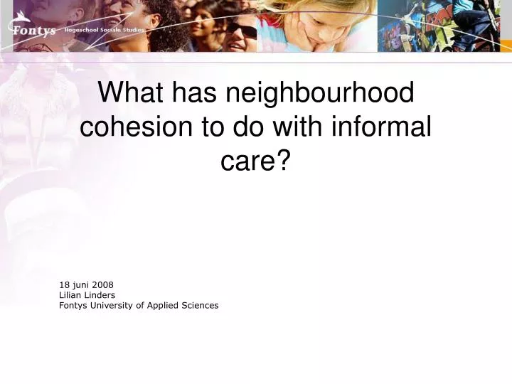 what has neighbourhood cohesion to do with informal care