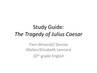 Study Guide: The Tragedy of Julius Caesar