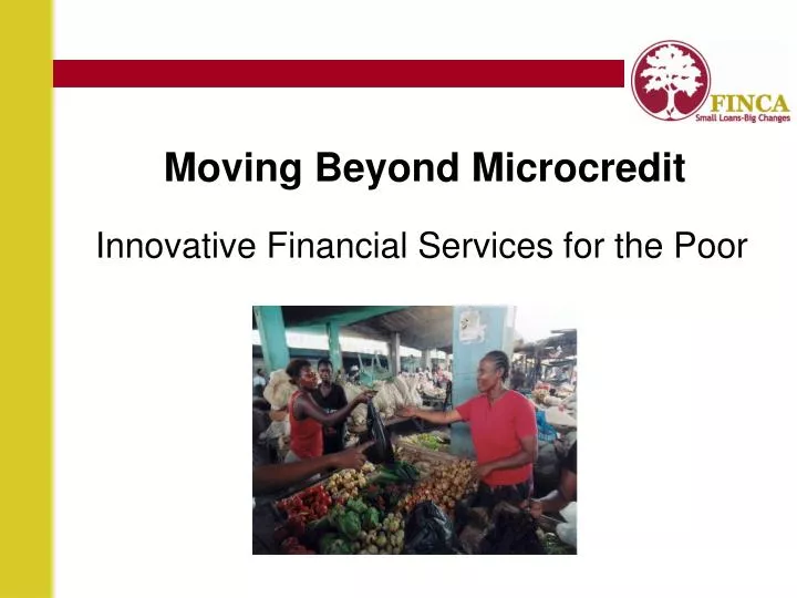 moving beyond microcredit